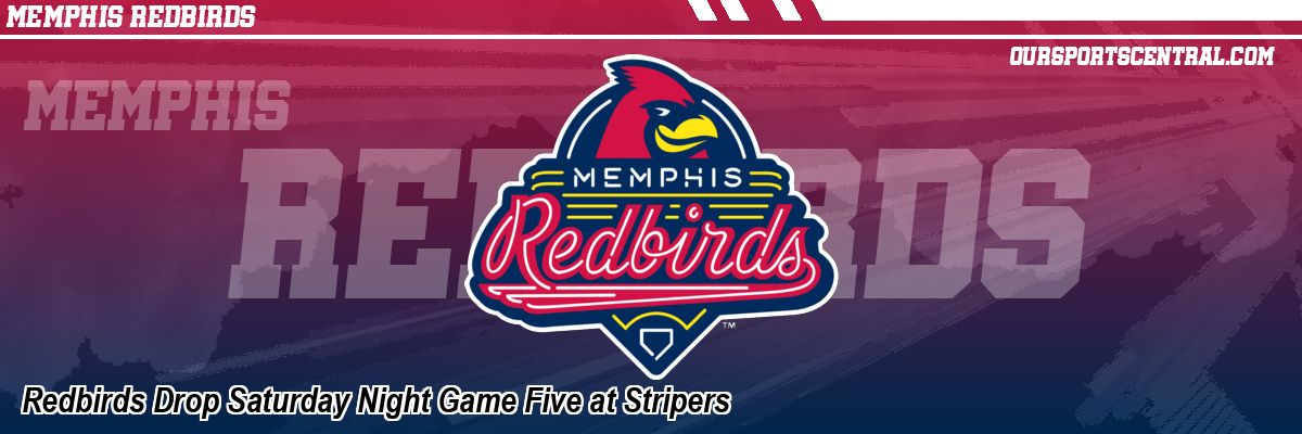 Redbirds Drop Saturday Night Game Five at Stripers