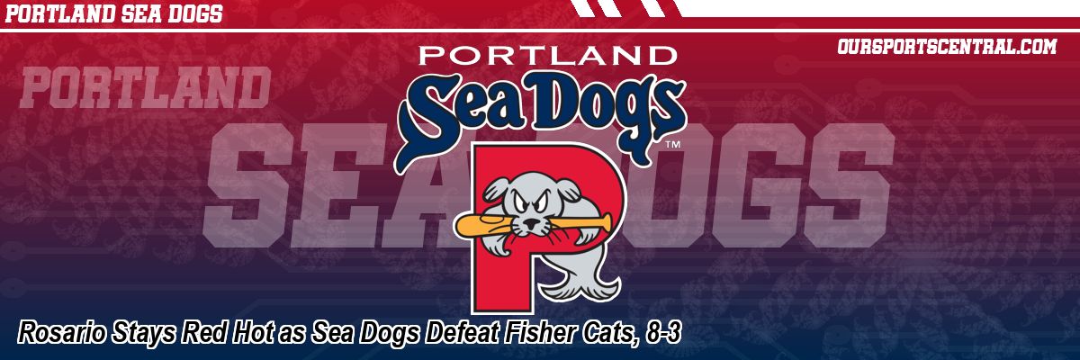 Rosario Stays Red Hot as Sea Dogs Defeat Fisher Cats, 8-3