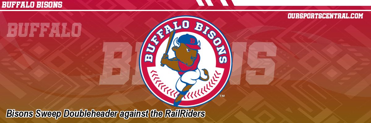 Bisons Sweep Doubleheader against the RailRiders