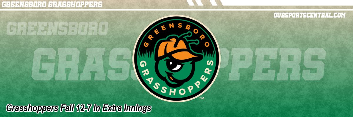 Grasshoppers Fall 12-7 in Extra Innings