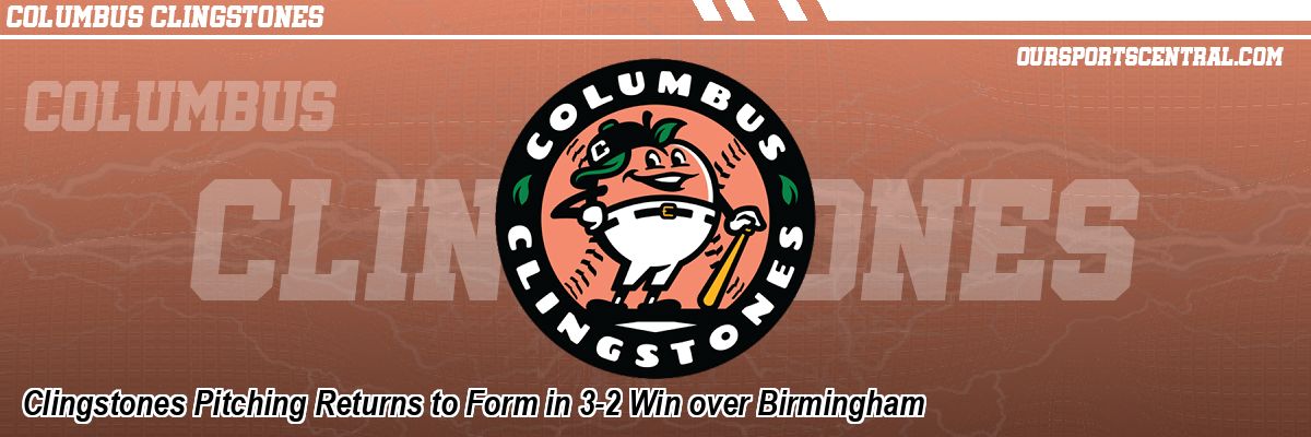Clingstones Pitching Returns to Form in 3-2 Win over Birmingham