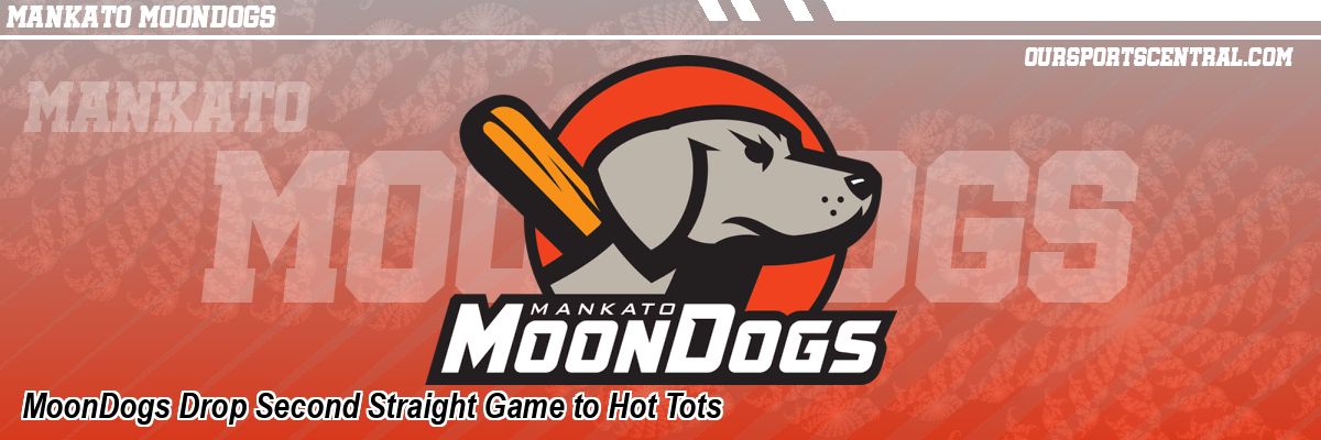 MoonDogs Drop Second Straight Game to Hot Tots