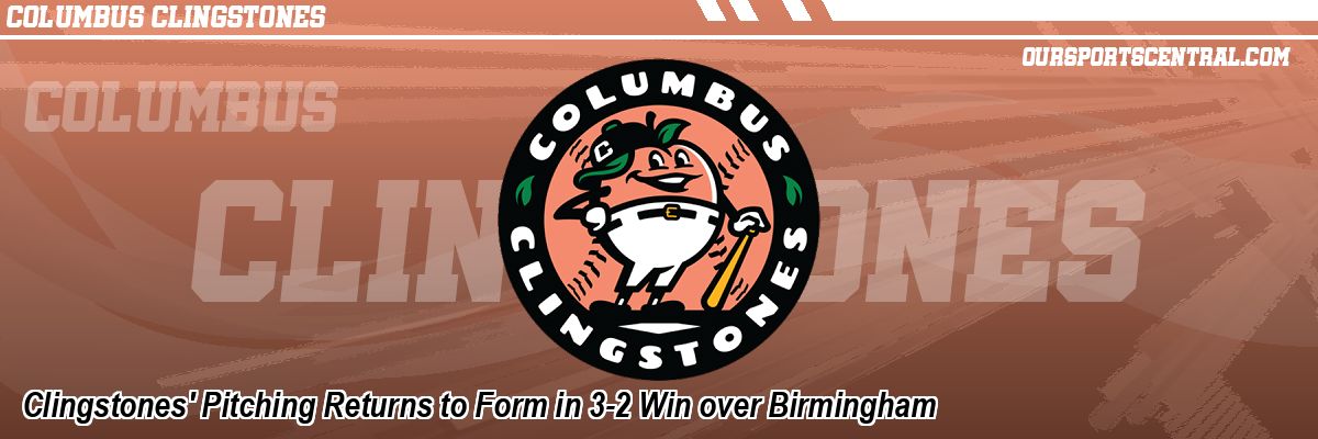 Clingstones' Pitching Returns to Form in 3-2 Win over Birmingham