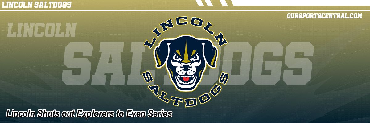 Lincoln Shuts out Explorers to Even Series