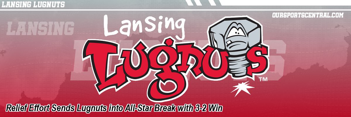 Relief Effort Sends Lugnuts into All-Star Break with 3-2 Win