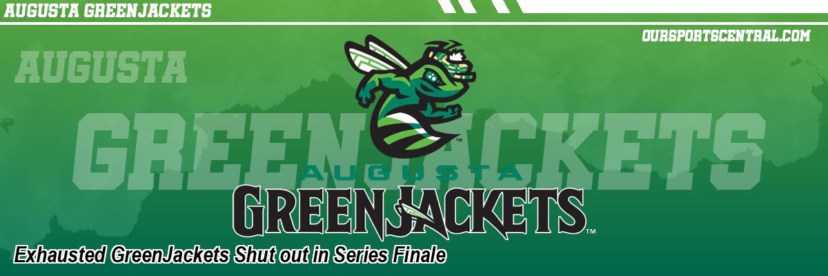 Exhausted GreenJackets Shut out in Series Finale