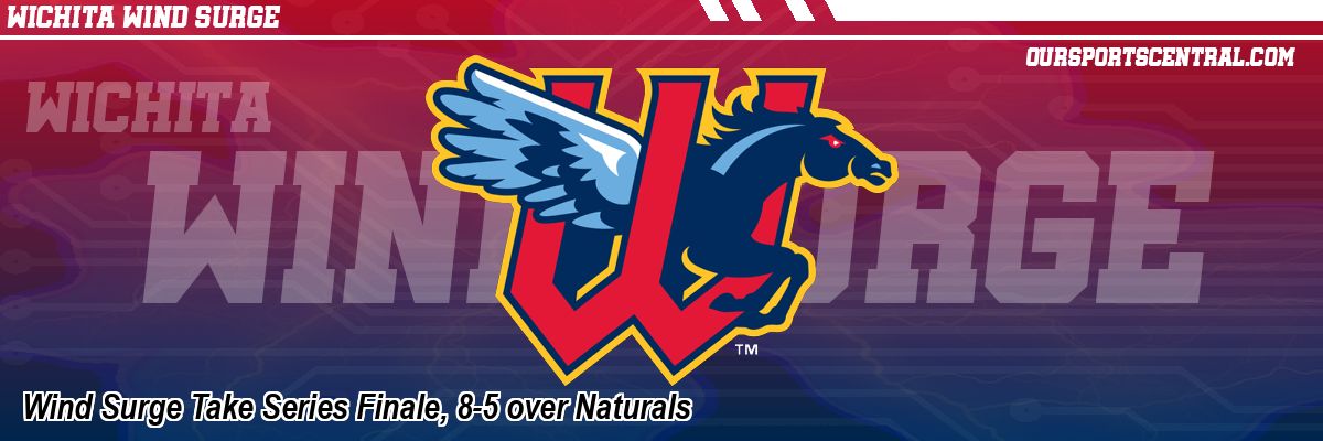 Wind Surge Take Series Finale, 8-5 over Naturals