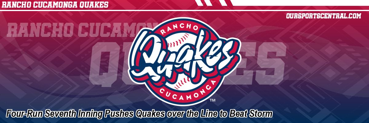 Four-Run Seventh Inning Pushes Quakes over the Line to Beat Storm