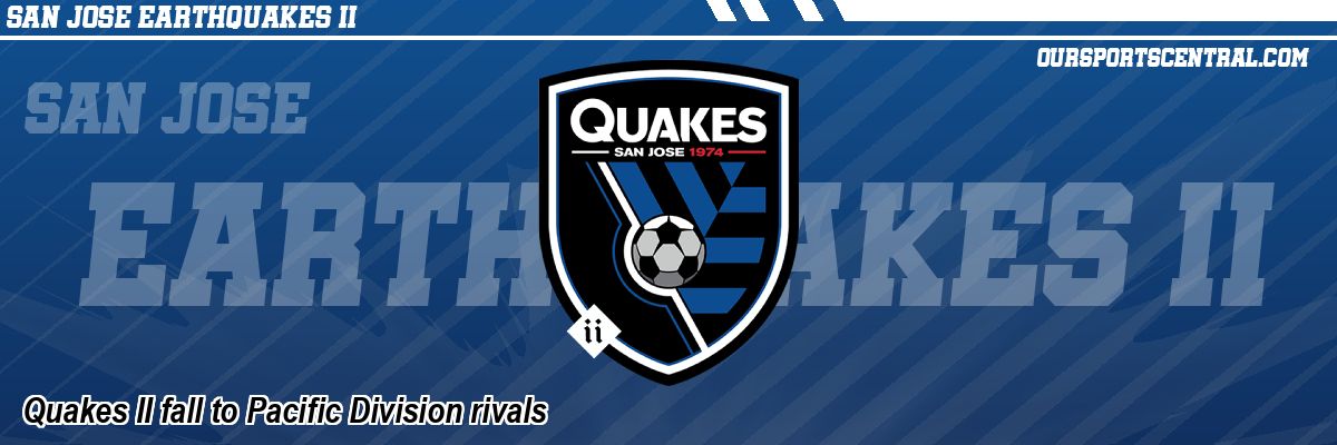 Quakes II fall to Pacific Division rivals