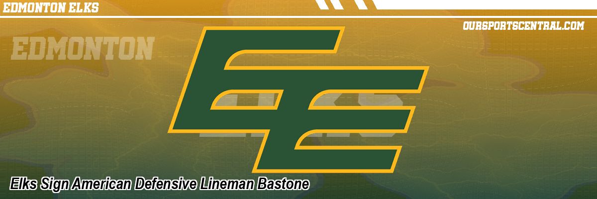 Elks Sign American Defensive Lineman Bastone