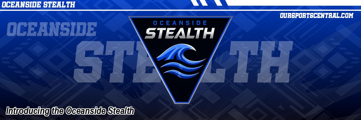 Introducing the Oceanside Stealth