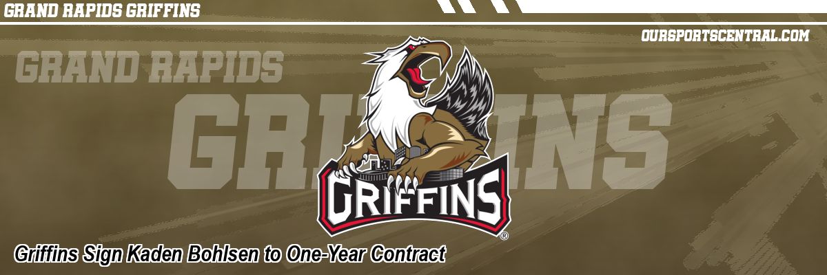 Griffins Sign Kaden Bohlsen to One-Year Contract