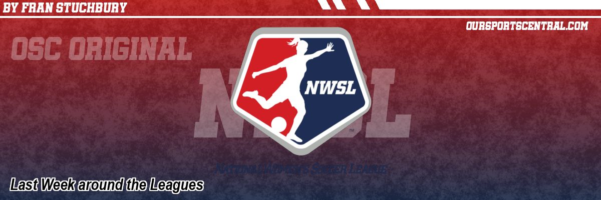 Last Week around the Leagues