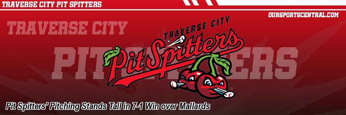 Pit Spitters' Pitching Stands Tall in 7-1 Win over Mallards