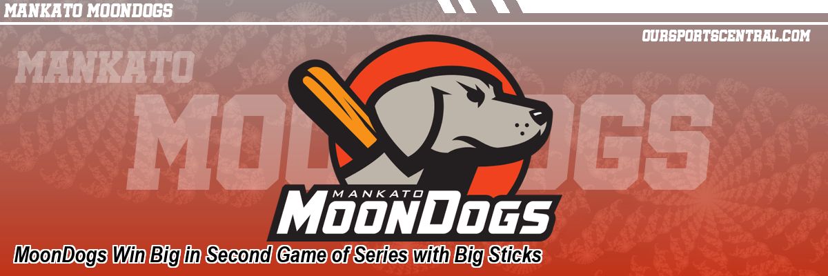 MoonDogs Win Big in Second Game of Series with Big Sticks