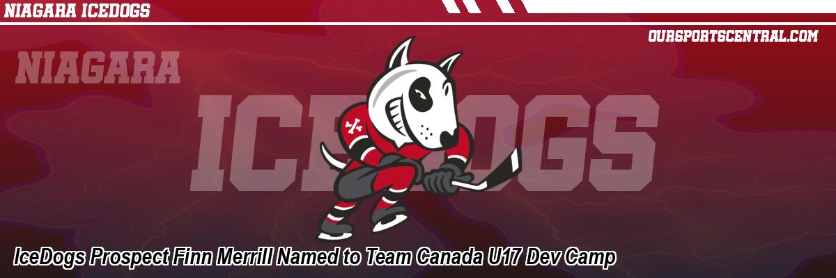 IceDogs Prospect Finn Merrill Named to Team Canada U17 Dev Camp