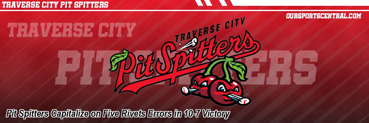 Pit Spitters Capitalize on Five Rivets Errors in 10-7 Victory