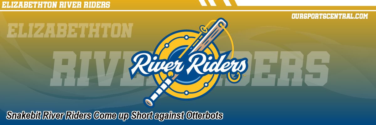 Snakebit River Riders Come up Short against Otterbots