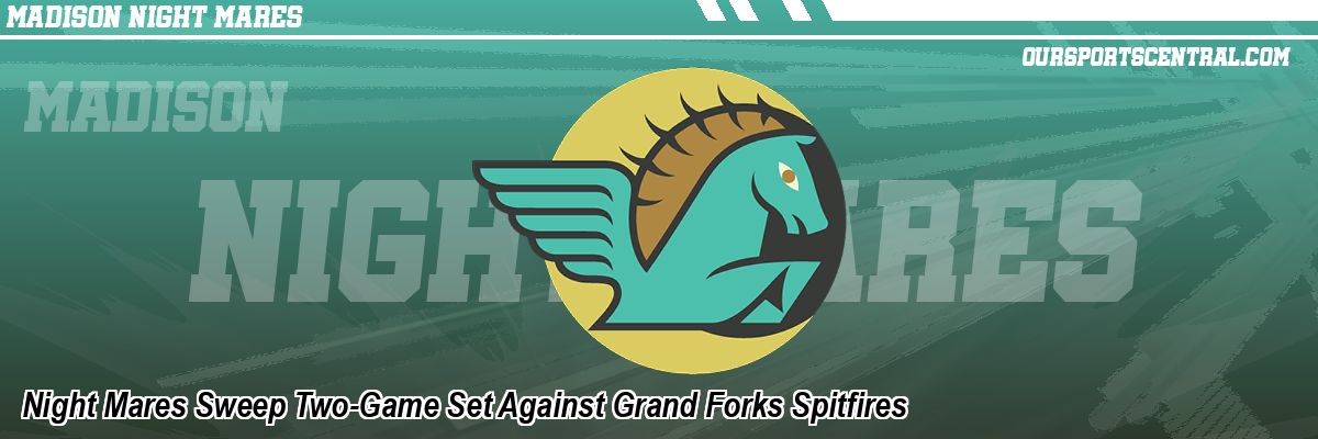 Night Mares Sweep Two-Game Set Against Grand Forks Spitfires