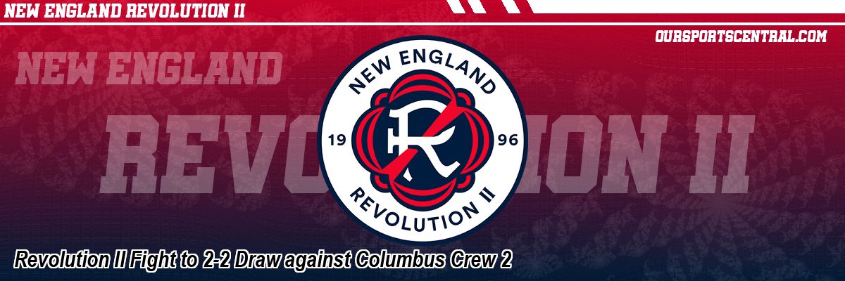 Revolution II Fight to 2-2 Draw against Columbus Crew 2