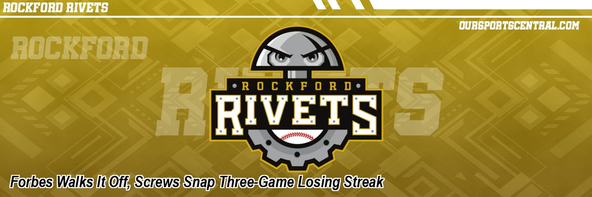 Forbes Walks It Off, Screws Snap Three-Game Losing Streak
