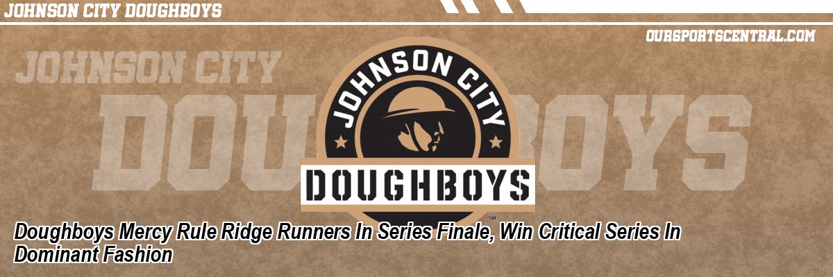 Doughboys Mercy Rule Ridge Runners In Series Finale, Win Critical Series In Dominant Fashion