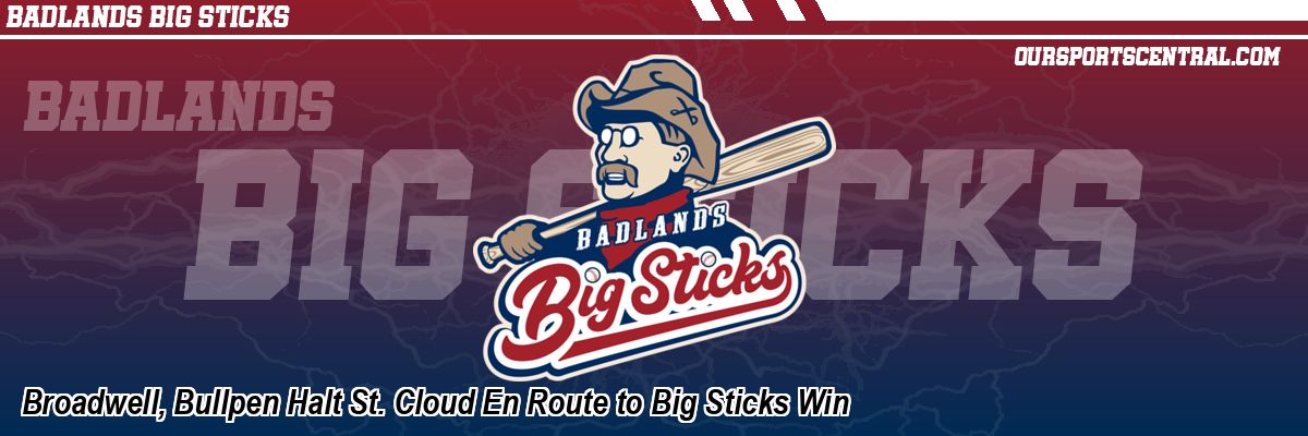 Broadwell, Bullpen Halt St. Cloud En Route to Big Sticks Win