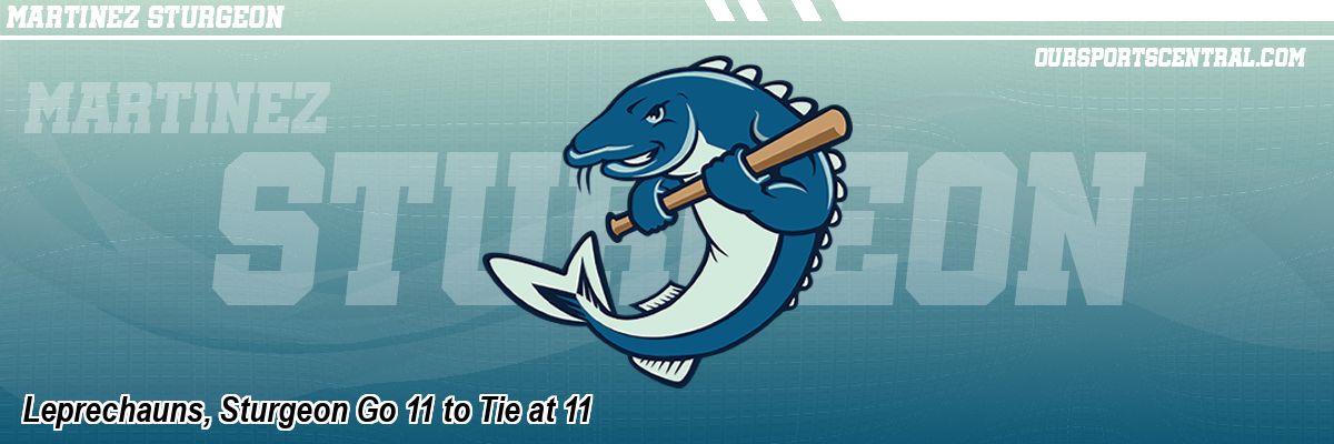 Leprechauns, Sturgeon Go 11 to Tie at 11
