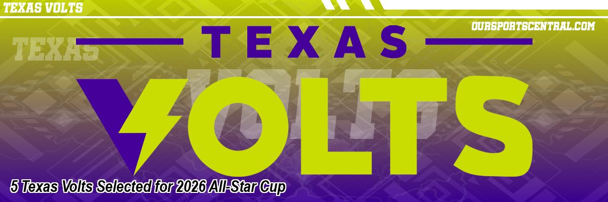 5 Texas Volts Selected for 2026 All-Star Cup