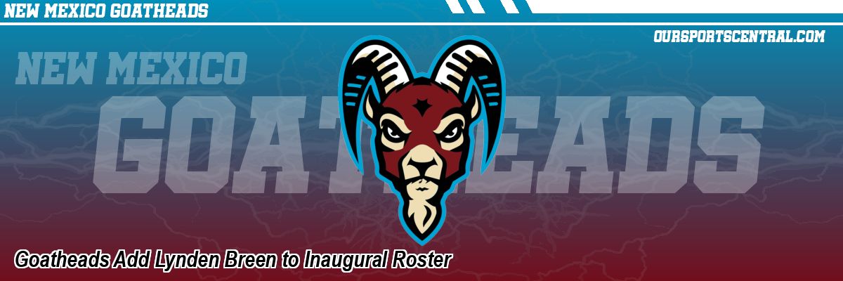Goatheads Add Lynden Breen to Inaugural Roster