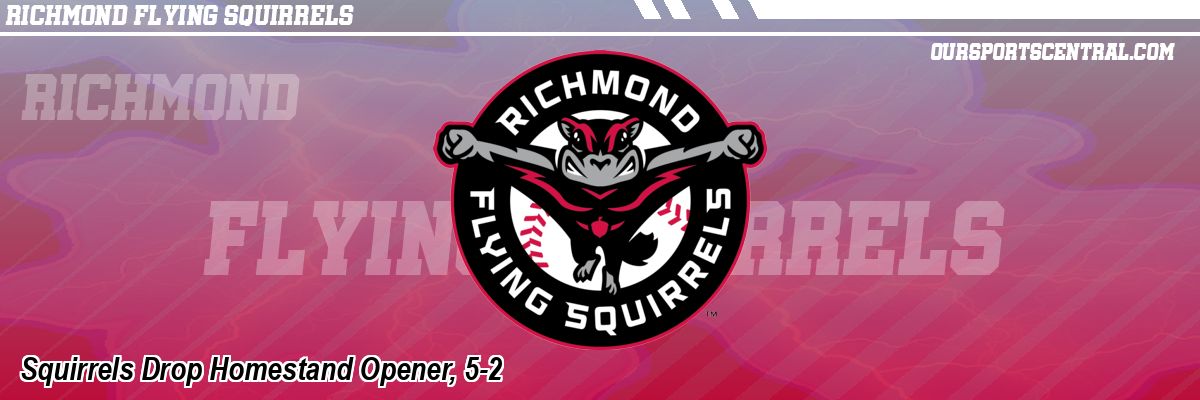 Squirrels Drop Homestand Opener, 5-2