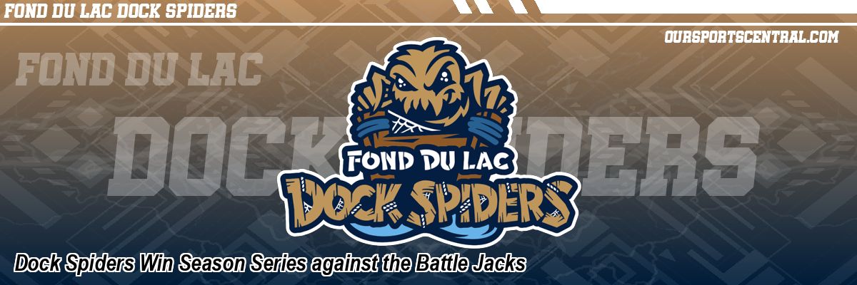 Dock Spiders Win Season Series against the Battle Jacks