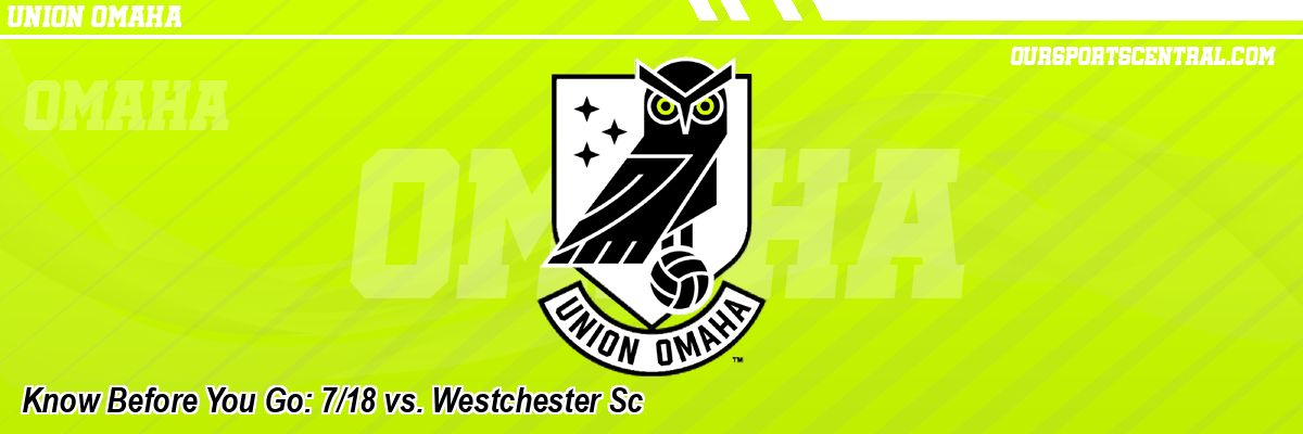 Know Before You Go: 7/18 vs. Westchester Sc