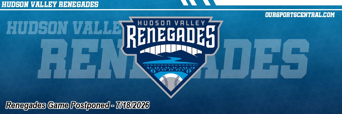 Renegades Game Postponed - 7/18/2026