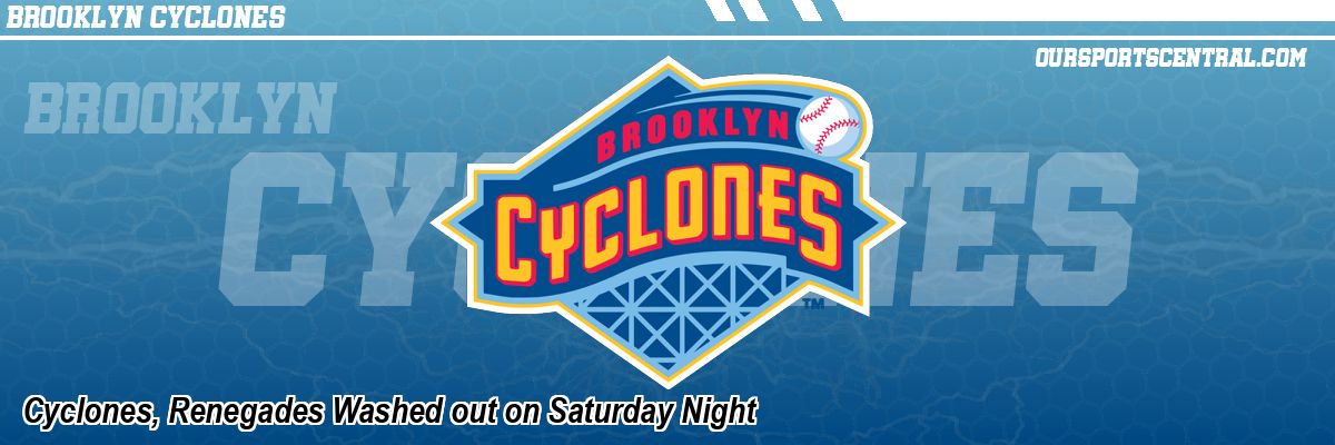 Cyclones, Renegades Washed out on Saturday Night