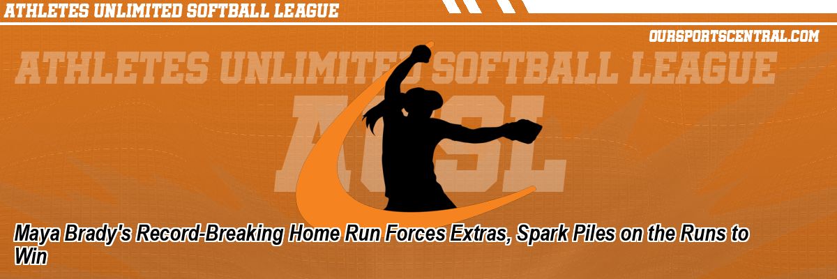 Maya Brady's Record-Breaking Home Run Forces Extras, Spark Piles on the Runs to Win