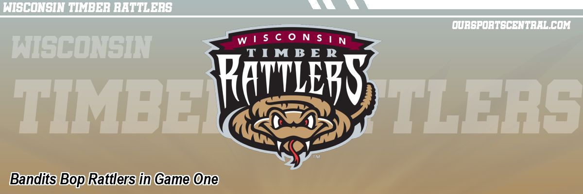 Bandits Bop Rattlers in Game One