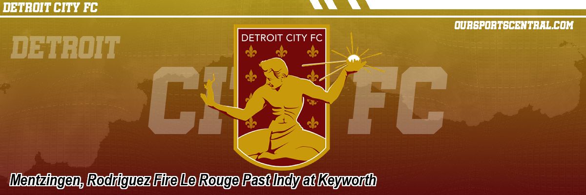 Mentzingen, Rodriguez Fire Le Rouge Past Indy at Keyworth
