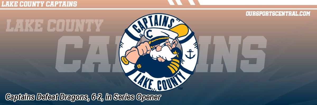 Captains Defeat Dragons, 6-2, in Series Opener