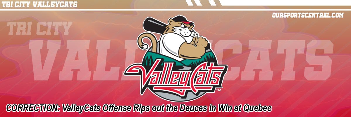 CORRECTION: ValleyCats Offense Rips out the Deuces in Win at Quebec
