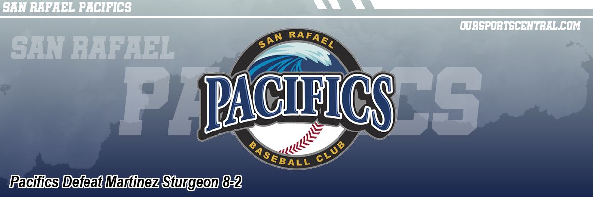 Pacifics Defeat Martinez Sturgeon 8-2