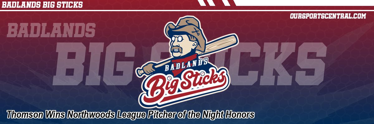 Thomson Wins Northwoods League Pitcher of the Night Honors