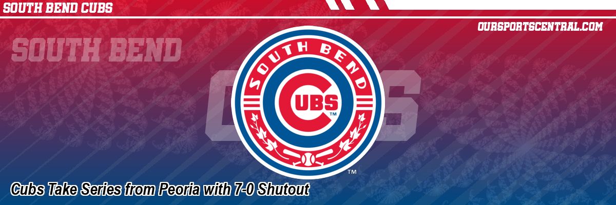 Cubs Take Series from Peoria with 7-0 Shutout