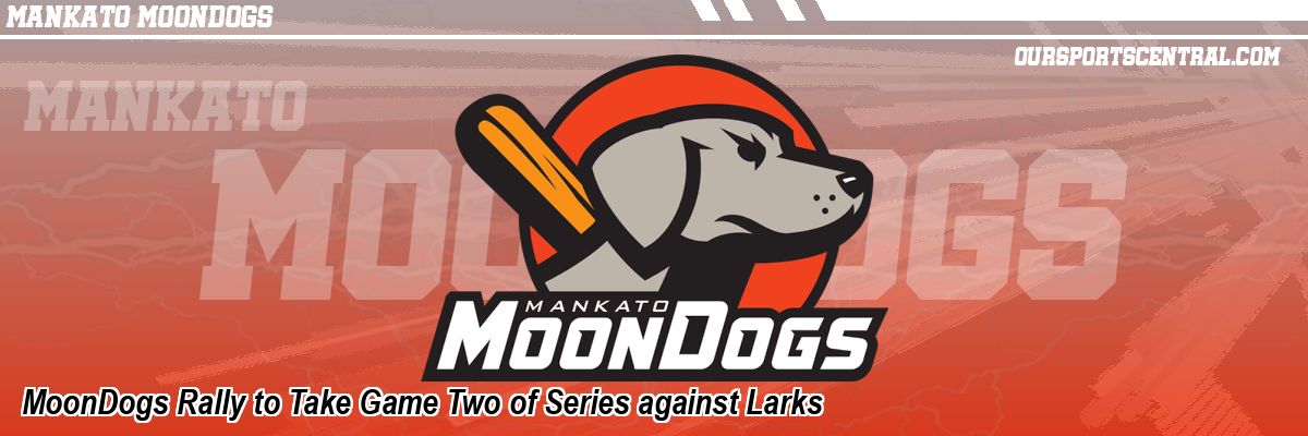 MoonDogs Rally to Take Game Two of Series against Larks