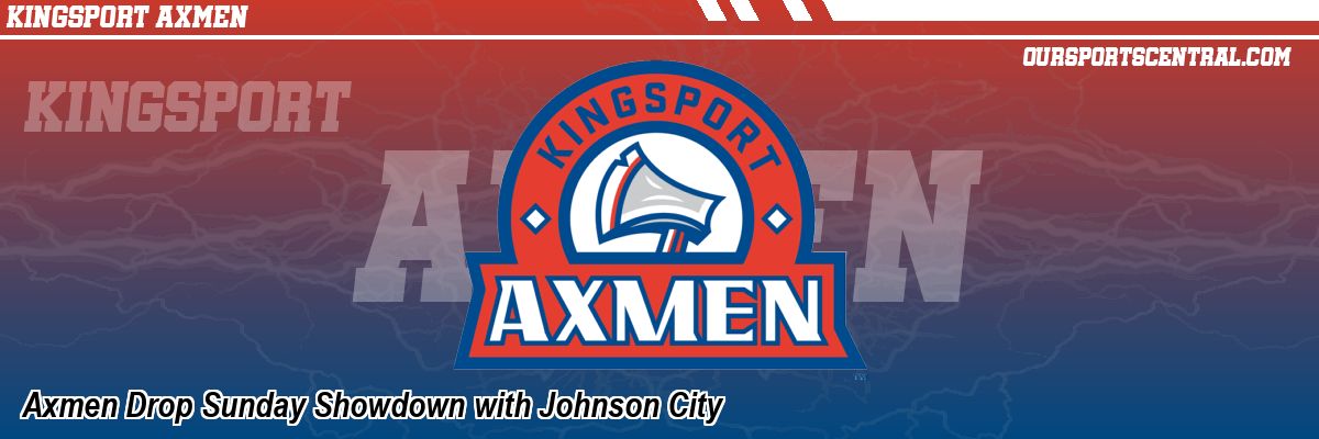 Axmen Drop Sunday Showdown with Johnson City