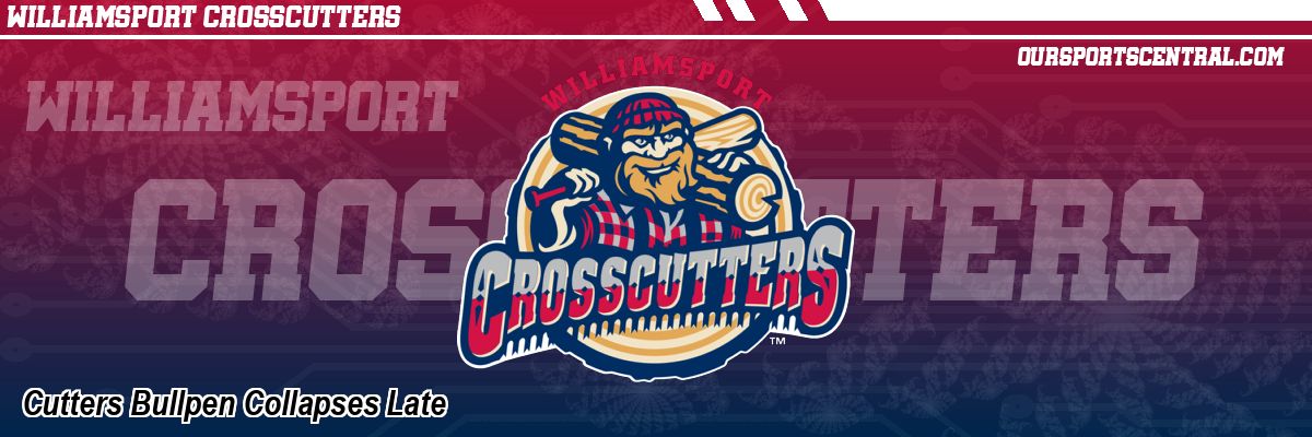 Cutters Bullpen Collapses Late