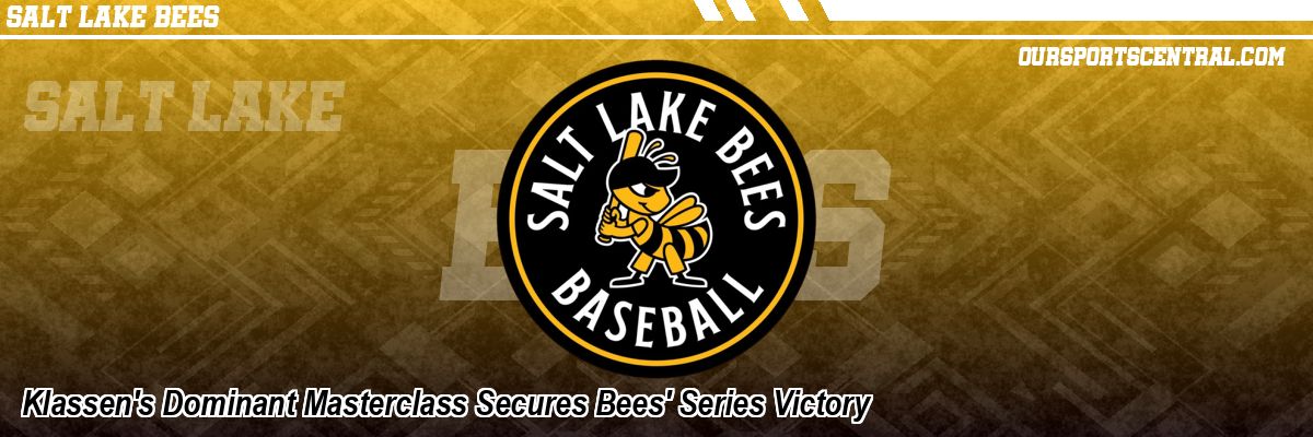 Klassen's Dominant Masterclass Secures Bees' Series Victory
