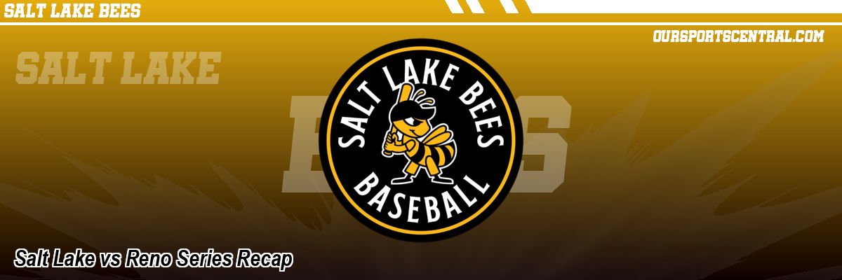 Salt Lake vs Reno Series Recap