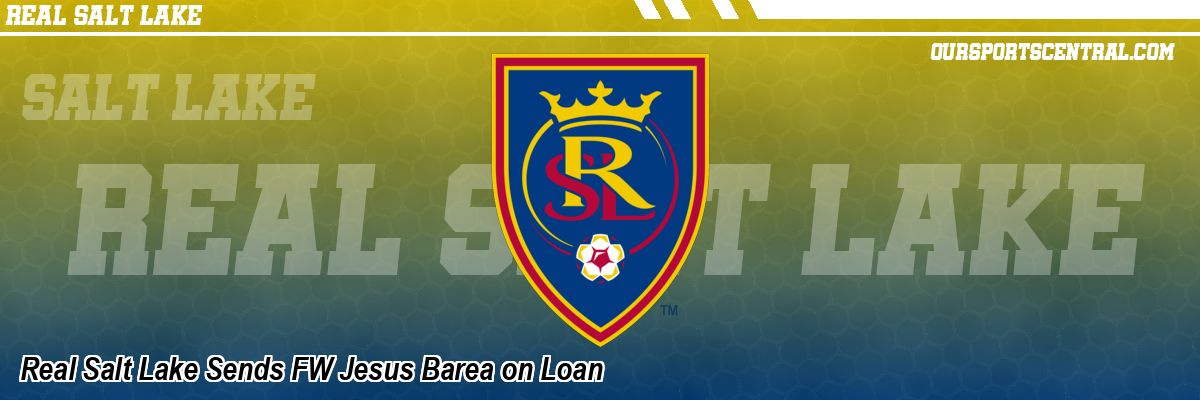 Real Salt Lake Sends FW Jesus Barea on Loan