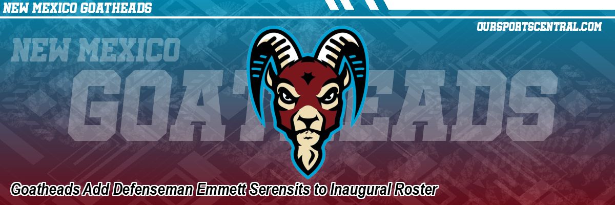 Goatheads Add Defenseman Emmett Serensits to Inaugural Roster